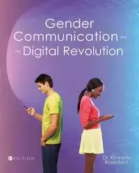 Gender, Communication, and the Digital Revolution - Rosenfeld Kimberly