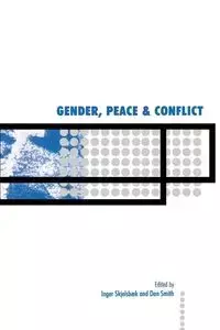 Gender, Peace and Conflict - Inger Skejelsbaek