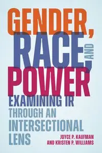 Gender, Race, and Power - Joyce P. Kaufman