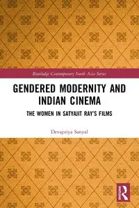 Gendered Modernity and Indian Cinema - Sanyal Devapriya