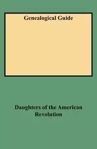 Genealogical Guide (Combined) - Daughters of the American Revolution