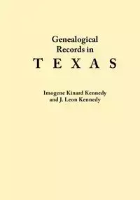 Genealogical Records in Texas - Imogene Kennedy