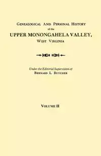 Genealogical and Personal History of the Upper Monongahela Valley, West Virginia. in Two Volumes. Volume II - Butcher Bernard L.