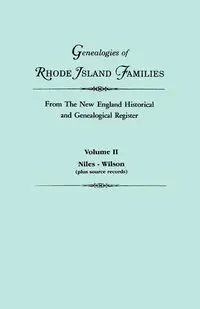 Genealogies of Rhode Island Families from the New England Historical and Genealogical Register. in Two Volumes. Volume II - Roberts Gary Boyd Ed.