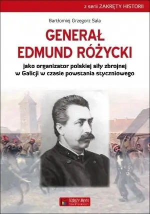 Generał Edmund Różycki - Bartłomiej Grzegorz Sala