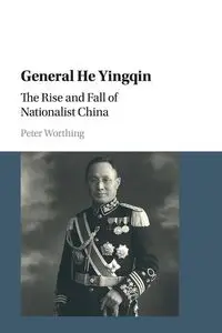 General He Yingqin - Peter Worthing