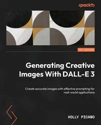 Generating Creative Images With DALL-E 3 - Holly Picano