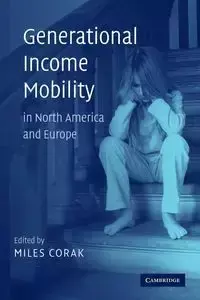 Generational Income Mobility in North America and Europe - Corak Miles