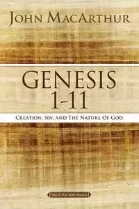 Genesis 1 to 11 - John F. MacArthur