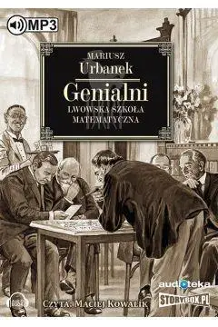 Genialni Lwowska szkoła matematyczna audiobook - Mariusz Urbanek