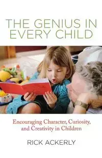 Genius in Every Child - Rick Ackerly