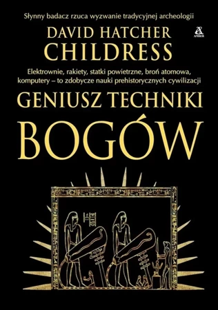 Geniusz techniki bogów - David Hatcher Childress