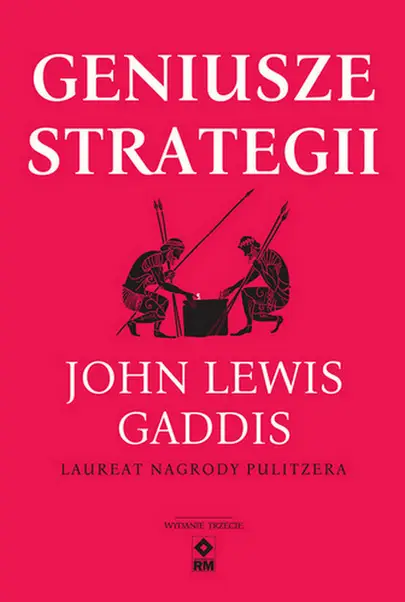 Geniusze strategii w.3 - John Lewis Gaddis