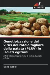 Genotipizzazione del virus del rotolo fogliare della patata (PLRV) in isolati egiziani - Dalia Aseel