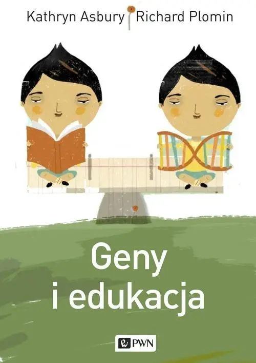 Geny i edukacja - Kathryn Asbury, Richard Plomin