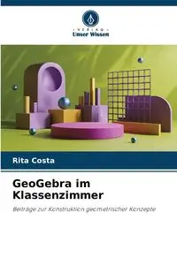 GeoGebra im Klassenzimmer - Rita Costa