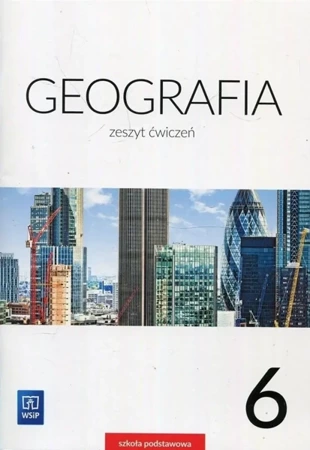 Geografia SP 6 ćw. WSiP - Mariola Borzyńska, Małgorzata Smoręda, Izabela Sz