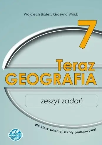 Geografia SP 7 Teraz geografia zeszyt zadań SOP - Wojciech Białek, Grażyna Wnuk