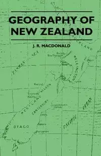 Geography of New Zealand - MacDonald J. R.