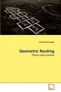 Geometric Routing - Narayanappa Sada