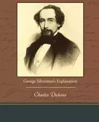 George Silverman's Explanation - Charles Dickens