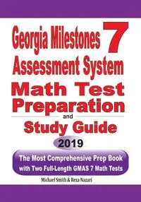 Georgia Milestones Assessment System 7 Math Test Preparation and Study Guide - Michael Smith