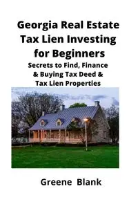 Georgia Real Estate Tax Lien Investing for Beginners - Blank Greene