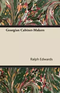 Georgian Cabinet-Makers - Ralph Edwards