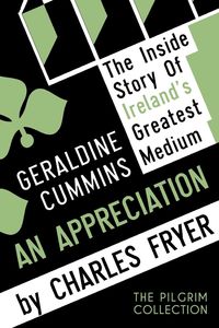 Geraldine Cummins - Charles Fryer