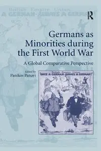 Germans as Minorities during the First World War - Panayi Panikos