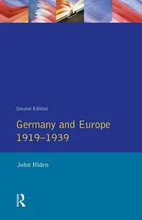 Germany and Europe 1919-1939 - John Hiden