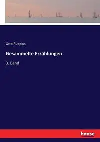 Gesammelte Erzählungen - Otto Ruppius