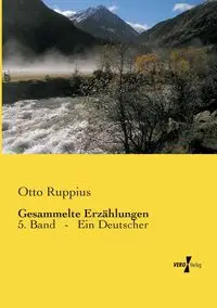 Gesammelte Erzählungen - Otto Ruppius