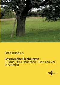 Gesammelte Erzählungen - Otto Ruppius