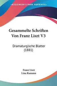 Gesammelte Schriften Von Franz Liszt V3 - Liszt Franz