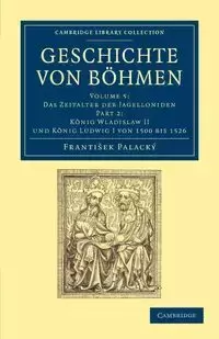 Geschichte Von Bohmen - Volume 5 - Palacky Frantisek