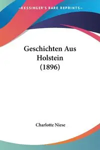 Geschichten Aus Holstein (1896) - Charlotte Niese