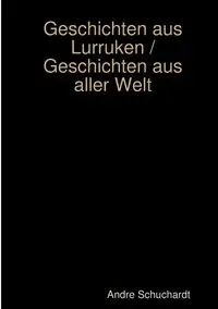 Geschichten aus Lurruken / Geschichten aus aller Welt - Andre Schuchardt