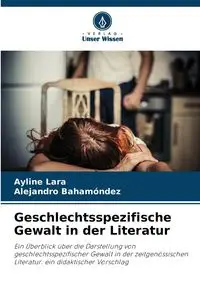 Geschlechtsspezifische Gewalt in der Literatur - Lara Ayline