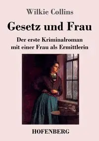 Gesetz und Frau - Collins Wilkie