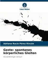 Geste - Adriana Pérez Rincón Rocío