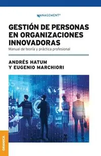 Gestión De Personas En Organizaciones Innovadoras - Hatum Andrés