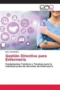 Gestión Directiva para Enfermería - Hernández Enoc