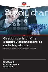 Gestion de la chaîne d'approvisionnement et de la logistique - S Chethan