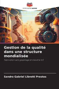 Gestion de la qualité dans une structure mondialisée - Gabriel Libretti Prestes Sandro