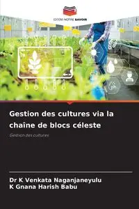 Gestion des cultures via la chaîne de blocs céleste - Venkata Naganjaneyulu Dr K