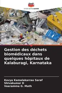 Gestion des déchets biomédicaux dans quelques hôpitaux de Kalaburagi, Karnataka - Saraf Kavya Kamalakarrao