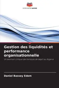 Gestion des liquidités et performance organisationnelle - Daniel Bassey Edem