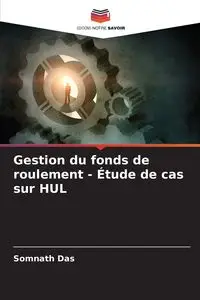 Gestion du fonds de roulement - Étude de cas sur HUL - Das Somnath