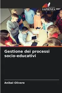 Gestione dei processi socio-educativi - Anibal Olivero